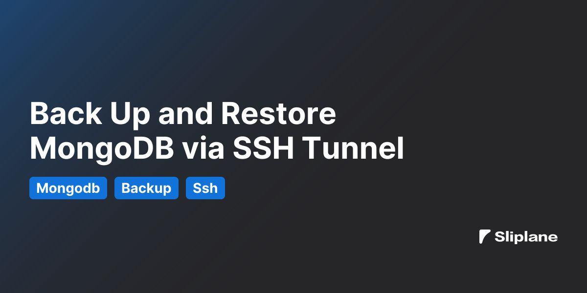 Back Up and Restore MongoDB via SSH Tunnel