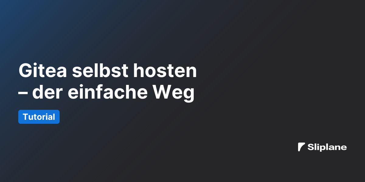 Gitea selbst hosten – der einfache Weg